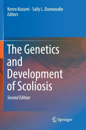 The Genetics and Development of Scoliosis de Kenro Kusumi