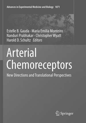 Arterial Chemoreceptors: New Directions and Translational Perspectives de Estelle B. Gauda