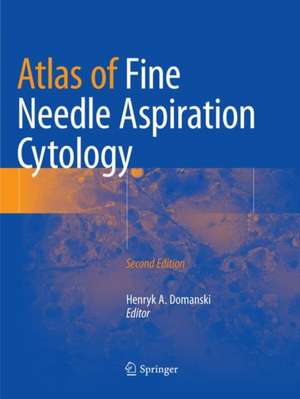 Atlas of Fine Needle Aspiration Cytology de Henryk A. Domanski