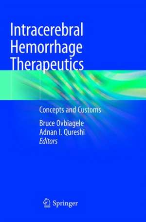 Intracerebral Hemorrhage Therapeutics: Concepts and Customs de Bruce Ovbiagele