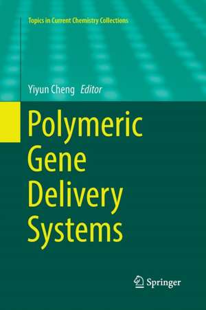 Polymeric Gene Delivery Systems de Yiyun Cheng