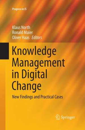 Knowledge Management in Digital Change: New Findings and Practical Cases de Klaus North