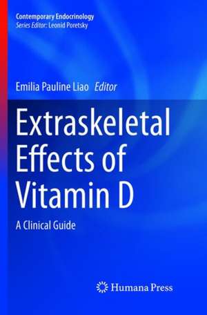 Extraskeletal Effects of Vitamin D: A Clinical Guide de Emilia Pauline Liao