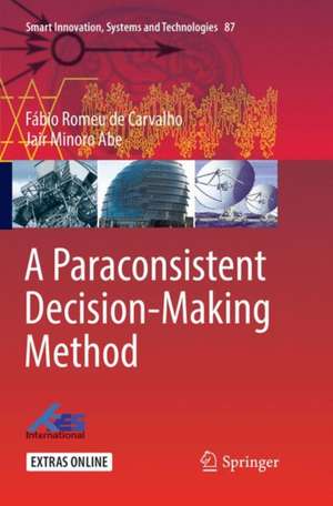 A Paraconsistent Decision-Making Method de Fábio Romeu de Carvalho