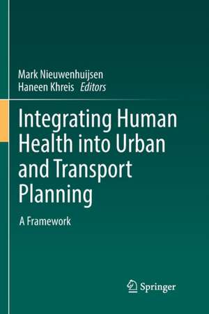  Integrating Human Health into Urban and Transport Planning: A Framework de Mark Nieuwenhuijsen