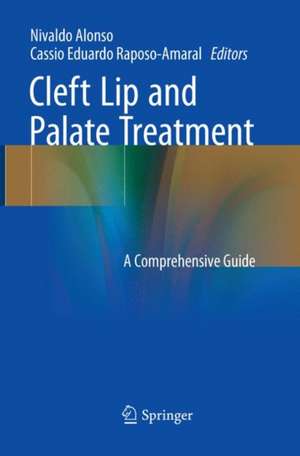 Cleft Lip and Palate Treatment: A Comprehensive Guide de Nivaldo Alonso