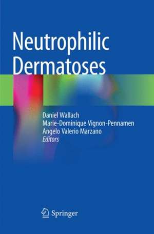 Neutrophilic Dermatoses de Daniel Wallach