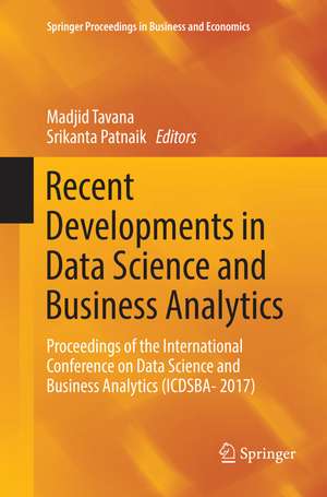 Recent Developments in Data Science and Business Analytics: Proceedings of the International Conference on Data Science and Business Analytics (ICDSBA- 2017) de Madjid Tavana