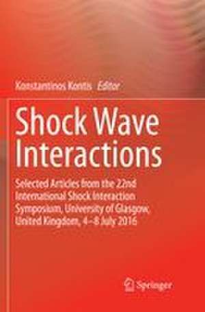 Shock Wave Interactions de Konstantinos Kontis