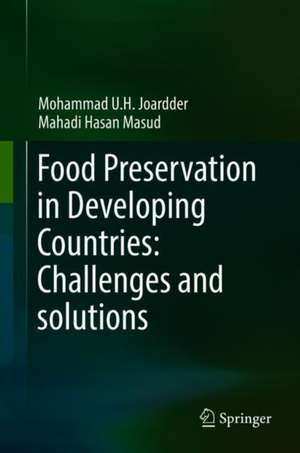 Food Preservation in Developing Countries: Challenges and Solutions de Mohammad U. H. Joardder