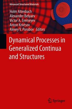 Dynamical Processes in Generalized Continua and Structures de Holm Altenbach