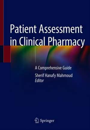 Patient Assessment in Clinical Pharmacy: A Comprehensive Guide de Sherif Hanafy Mahmoud