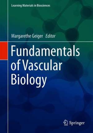 Fundamentals of Vascular Biology de Margarethe Geiger