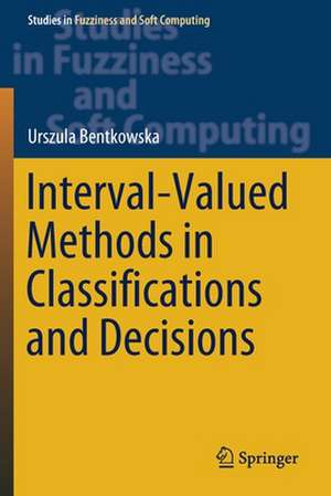 Interval-Valued Methods in Classifications and Decisions de Urszula Bentkowska