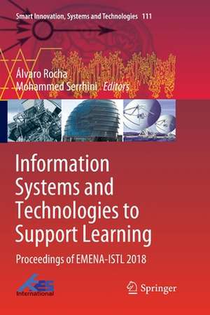 Information Systems and Technologies to Support Learning: Proceedings of EMENA-ISTL 2018 de Álvaro Rocha