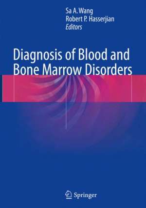 Diagnosis of Blood and Bone Marrow Disorders de Sa A. Wang