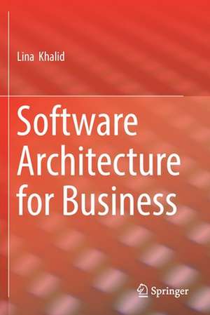 Software Architecture for Business de Lina Khalid