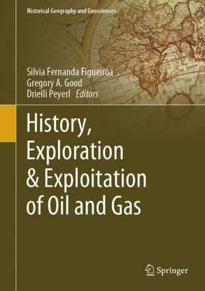 History, Exploration & Exploitation of Oil and Gas de Silvia Fernanda Figueirôa