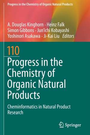 Progress in the Chemistry of Organic Natural Products 110: Cheminformatics in Natural Product Research de A. Douglas Kinghorn