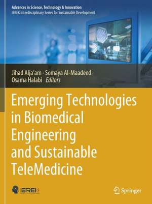 Emerging Technologies in Biomedical Engineering and Sustainable TeleMedicine de Jihad Alja’am