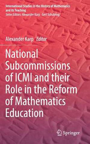 National Subcommissions of ICMI and their Role in the Reform of Mathematics Education de Alexander Karp