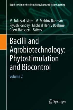 Bacilli and Agrobiotechnology: Phytostimulation and Biocontrol: Volume 2 de Md Tofazzal Islam