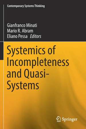 Systemics of Incompleteness and Quasi-Systems de Gianfranco Minati