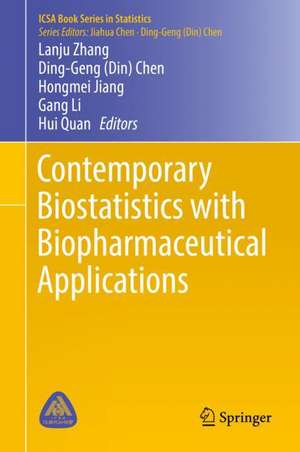 Contemporary Biostatistics with Biopharmaceutical Applications de Lanju Zhang