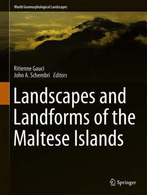 Landscapes and Landforms of the Maltese Islands de Ritienne Gauci