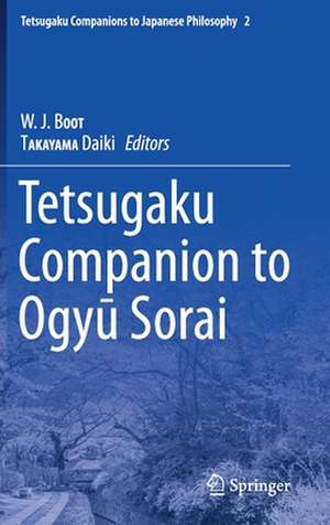 Tetsugaku Companion to Ogyu Sorai de W.J. BOOT