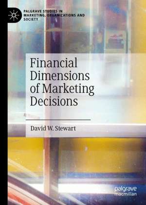 Financial Dimensions of Marketing Decisions de David W. Stewart