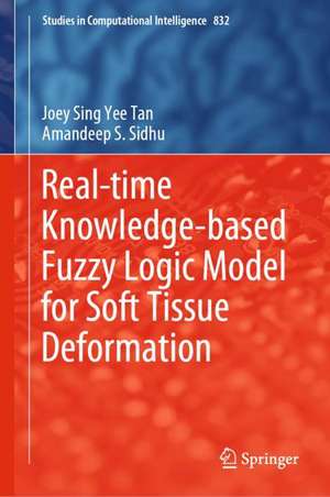 Real-time Knowledge-based Fuzzy Logic Model for Soft Tissue Deformation de Joey Sing Yee Tan