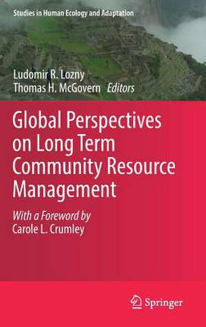 Global Perspectives on Long Term Community Resource Management de Ludomir R. Lozny