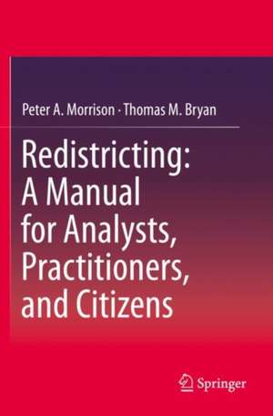 Redistricting: A Manual for Analysts, Practitioners, and Citizens de Peter A. Morrison