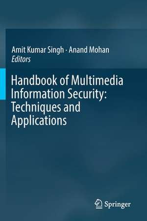 Handbook of Multimedia Information Security: Techniques and Applications de Amit Kumar Singh