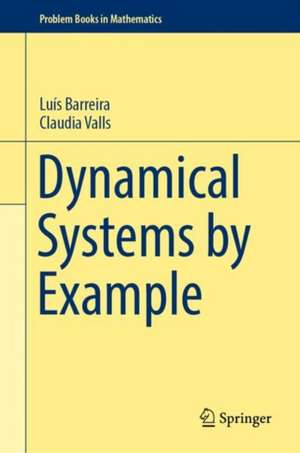 Dynamical Systems by Example de Luís Barreira