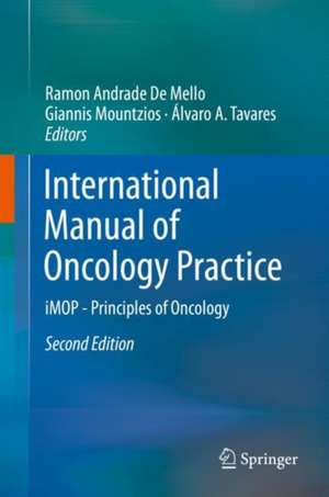 International Manual of Oncology Practice: iMOP - Principles of Oncology de Ramon Andrade De Mello