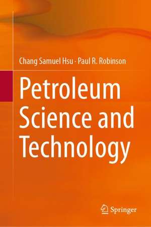 Petroleum Science and Technology de Chang Samuel Hsu