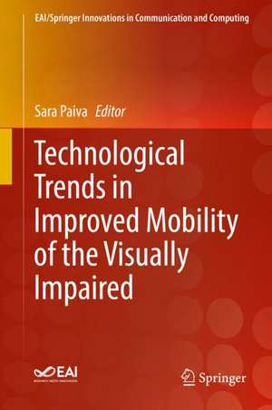 Technological Trends in Improved Mobility of the Visually Impaired de Sara Paiva