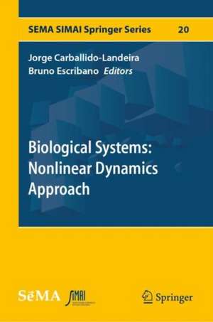 Biological Systems: Nonlinear Dynamics Approach de Jorge Carballido-Landeira