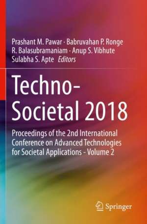 Techno-Societal 2018: Proceedings of the 2nd International Conference on Advanced Technologies for Societal Applications - Volume 2 de Prashant M. Pawar