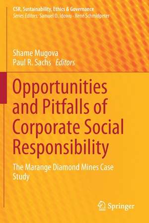 Opportunities and Pitfalls of Corporate Social Responsibility: The Marange Diamond Mines Case Study de Shame Mugova