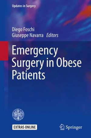 Emergency Surgery in Obese Patients de Diego Foschi