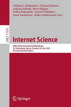 Internet Science: INSCI 2018 International Workshops, St. Petersburg, Russia, October 24–26, 2018, Revised Selected Papers de Svetlana S. Bodrunova