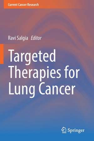 Targeted Therapies for Lung Cancer de Ravi Salgia