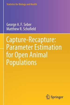 Capture-Recapture: Parameter Estimation for Open Animal Populations de George A. F. Seber