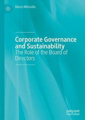 Corporate Governance and Sustainability: The Role of the Board of Directors de Marco Minciullo