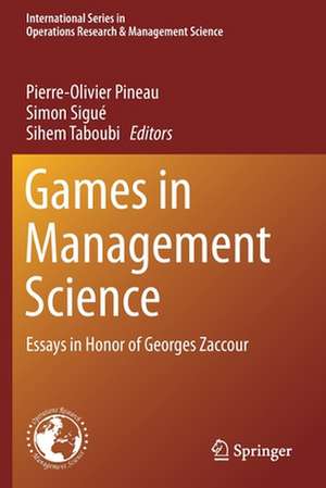 Games in Management Science: Essays in Honor of Georges Zaccour de Pierre-Olivier Pineau