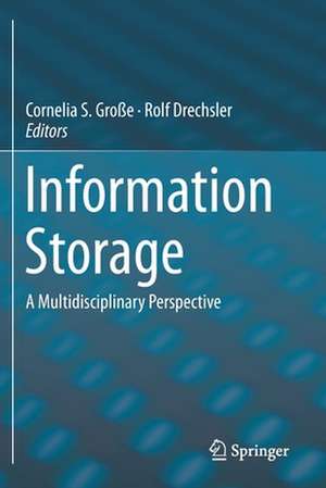 Information Storage: A Multidisciplinary Perspective de Cornelia S. Große