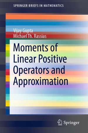 Moments of Linear Positive Operators and Approximation de Vijay Gupta